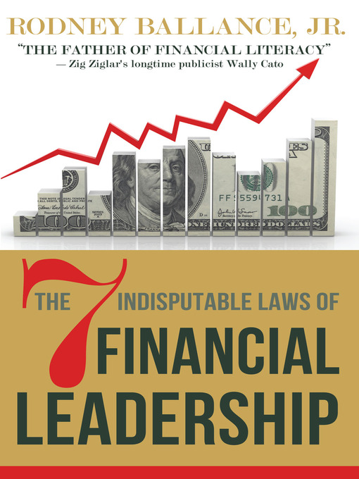 Title details for The 7 Indisputable Laws of Financial Leadership by Rodney Ballance, Jr. - Available